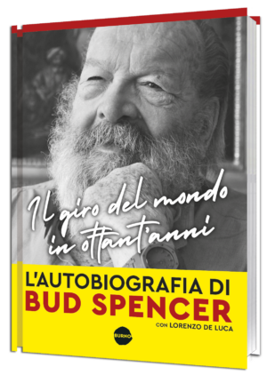 Il giro del mondo in ottant’anni – L’autobiografia di Bud Spencer